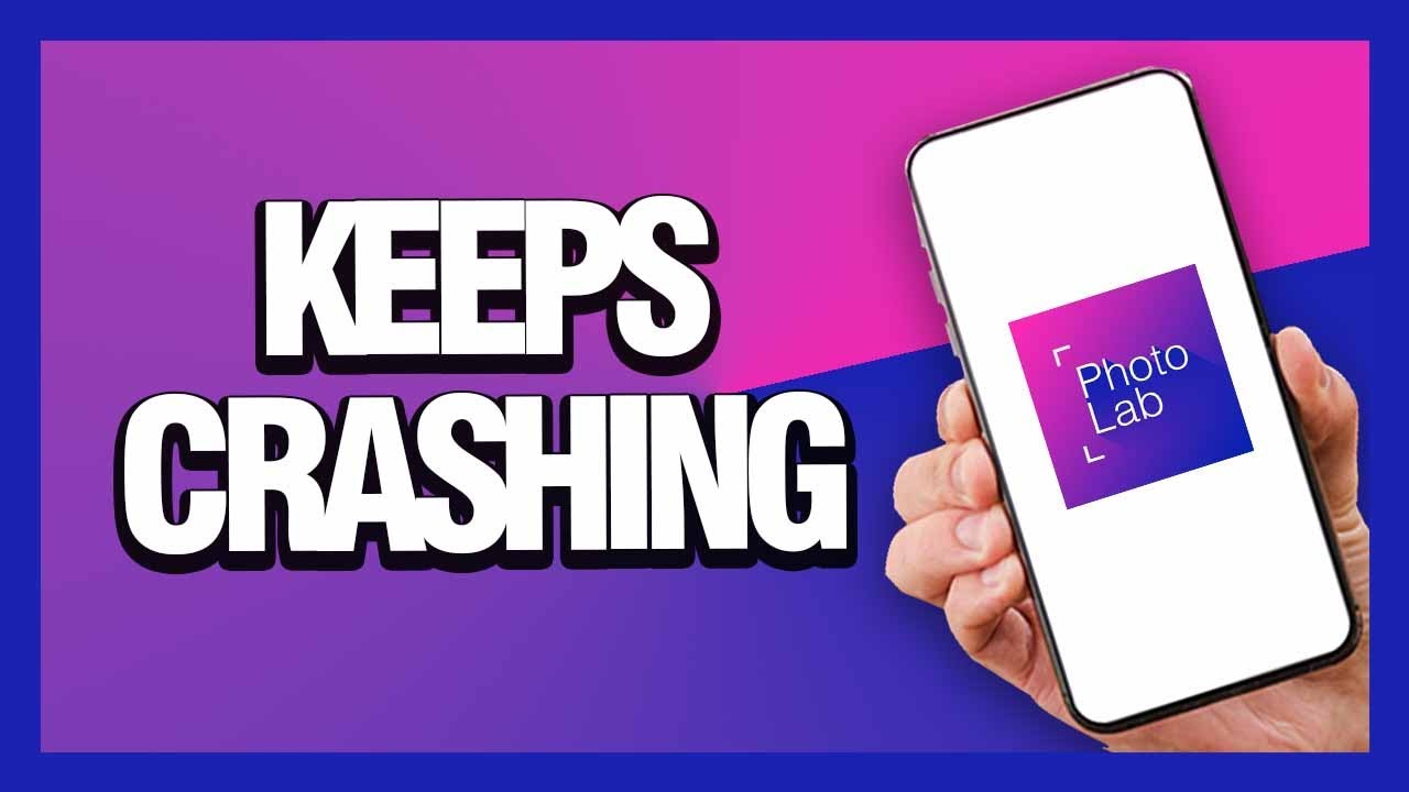 How To Fix Photo Lab App Keeps Crashing | Easy Guide - YouTube