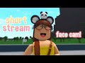 🔴LIVE Short BLOXBURG Stream!! Face Cam :)