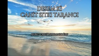 Desem ki | Cahit Sıtkı Tarancı | Dünyanın en güzel aşk şiiri Resimi