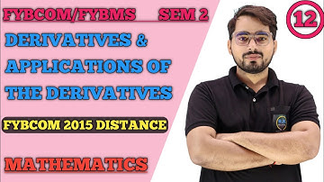 Derivatives and Application of Derivatives| FYBMS/FYBCom Sem -2 |Mathematics |Mumbai University|