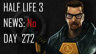 Daily Half Life 3 News - Day 272