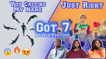 🔥🤯🔥 | FIRST TIME REACTING TO GOT7 | YOU CALLING MY NAME & JUST RIGHT M/V