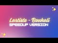 Lartiste Bouhali Speedup Tiktok