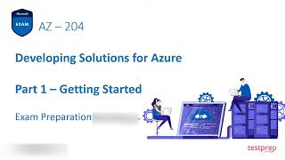 Exam Prep | AZ 204 - Developing Solutions for Azure | Part 1 - Getting Started with Azure
