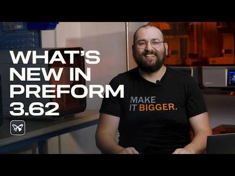PreForm 3.62 - Major Updates You Need to Know
