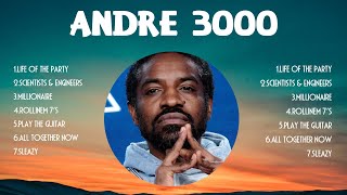 Andre 3000 Greatest Hits Full Album Top Songs of the Andre 3000