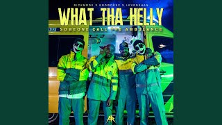 WHAT THA HELLY (SOMEONE CALL THE AMBULANCE) - Sickmode, Krowdexx & Levenkhan