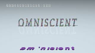 omniscient - pronunciation in British English (three voices / accents)