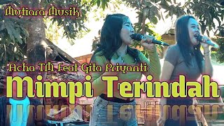 Mimpi Terindah // Cover Acha TM Feat Gita Priyanti