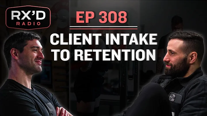 RX'D RADIO E308: Client Intake To Retention