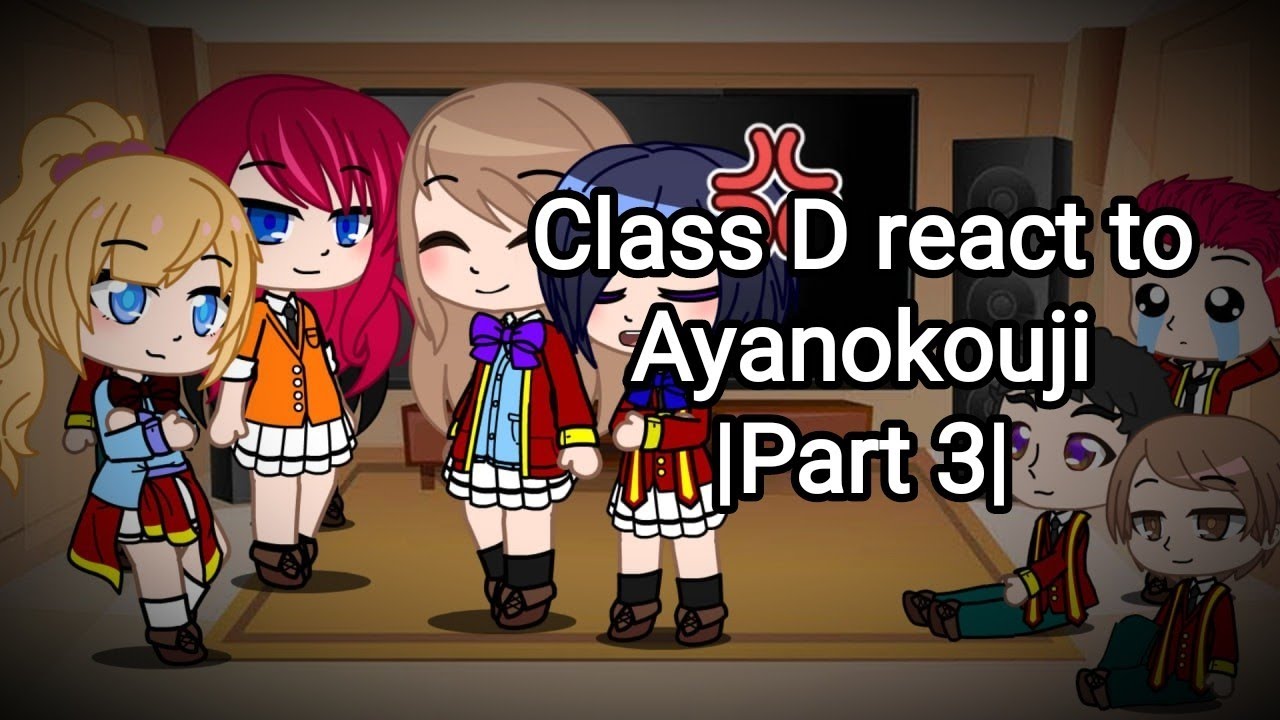 Class D react to Ayanokoji Kiyotaka |Part 3| [Rus/Eng] - YouTube