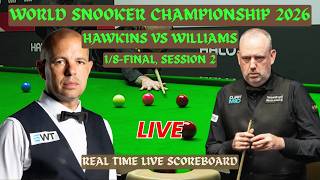 Barry Hawkins vs Mark Williams Live Score : World Snooker Championship 2026 1/8-Finals, Session 2