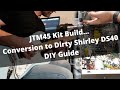 JTM45 Kit Build conversion to Dirty Shirley DS40 - DIY Guide