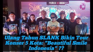 SLANK Akan Tour 5 Kota Merayakan Ultah  ke 39, Bertajuk 'Slank Beautiful Smile Indonesia..??
