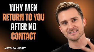 Celebrity WHY MEN RETURN TO YOU AFTER NO CONTACT | Matthew Hussey Relationship Advice Profile