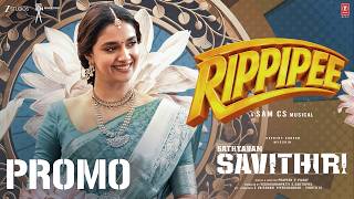 Rippipee Song Promo | Sathyavan Savithiri | Keerthy Suresh | Mysskin | Sam CS | Praveen S Vijaay