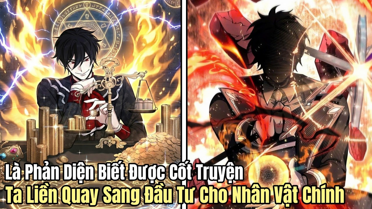 1-SS1 Là Phản Diện Biết Được Cốt Truyện, Ta Quay Sang Đầu Tư Cho Nhân Vật Chính |review truyện tranh
