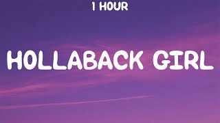 [1 Hour] Gwen Stefani - Hollaback Girl (Tiktok Sped Up) [Lyrics]