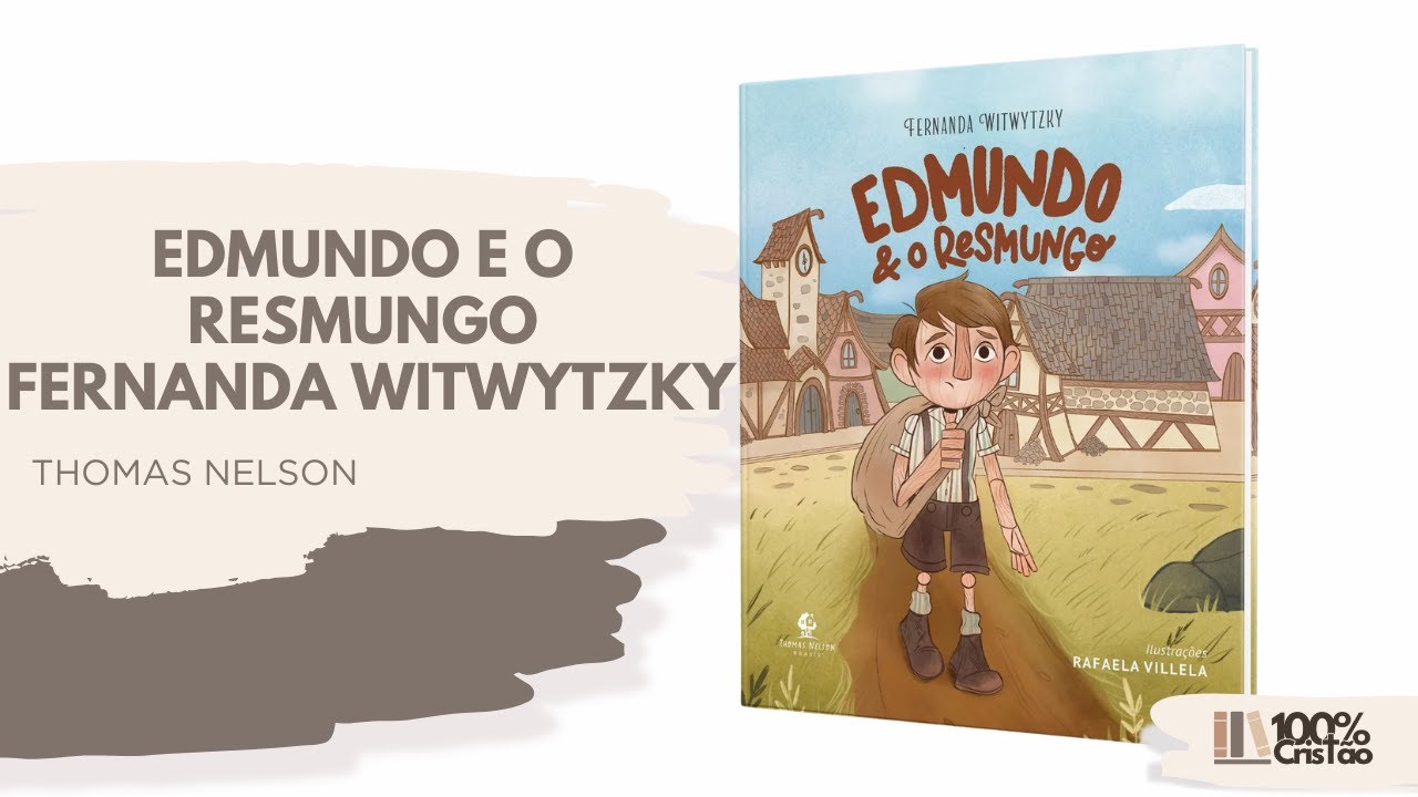Edmundo e o Resmungo, Fernanda Witwytzky - Thomas Nelson • Livraria 100 ...