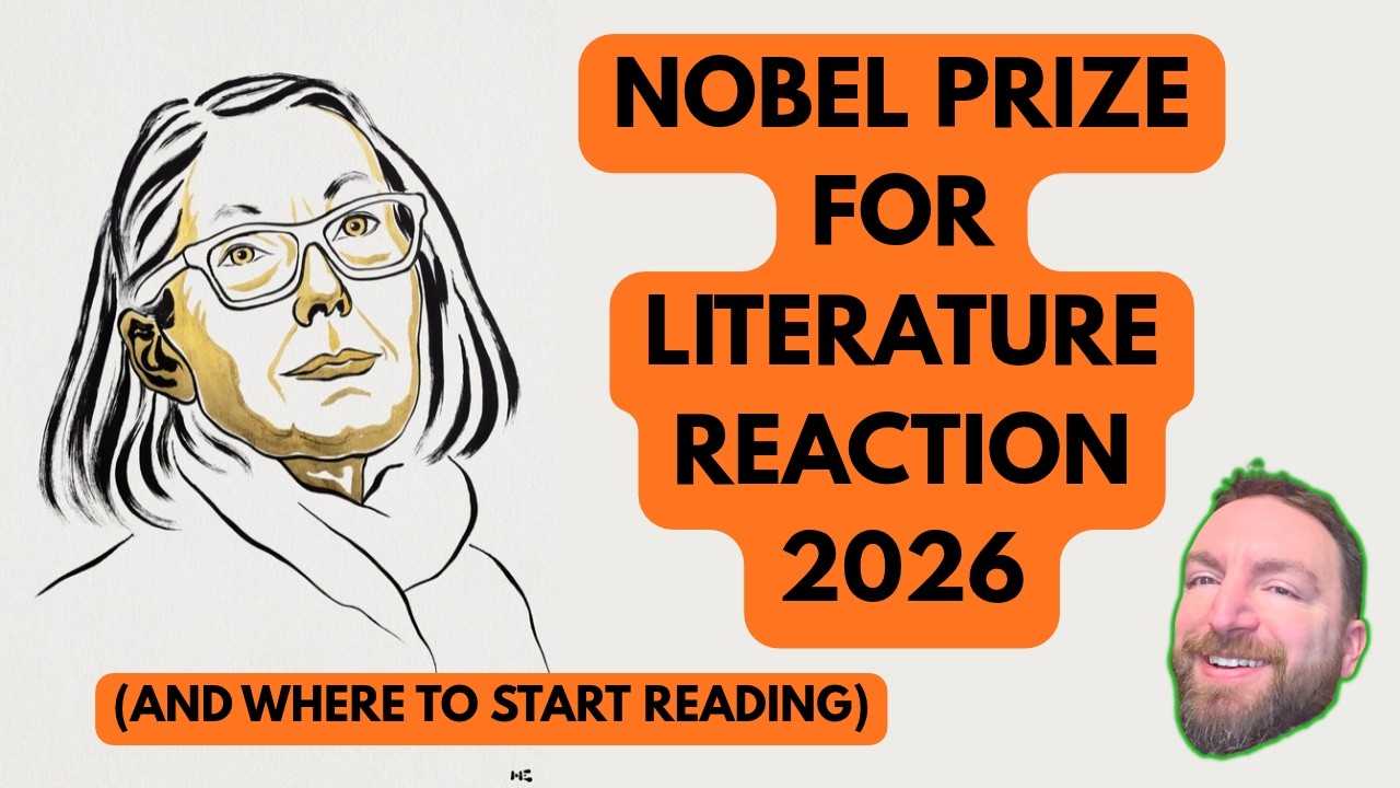 My Reaction to the Nobel Prize for Literature Winner for 2026 (and Where You Should Start Reading)