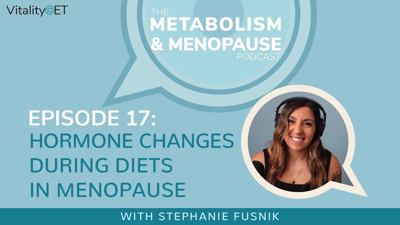 Hormone Changes During Diets in Menopause MMP Ep.17 YouTube