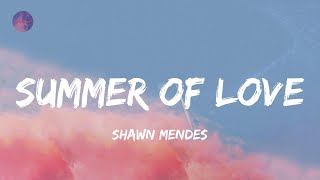 Summer of Love (Shawn Mendes & Tainy) - Shawn Mendes (Lyrics)