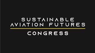 Sustainable Aviation Futures Congress - Live Stream Keynotes Day 1