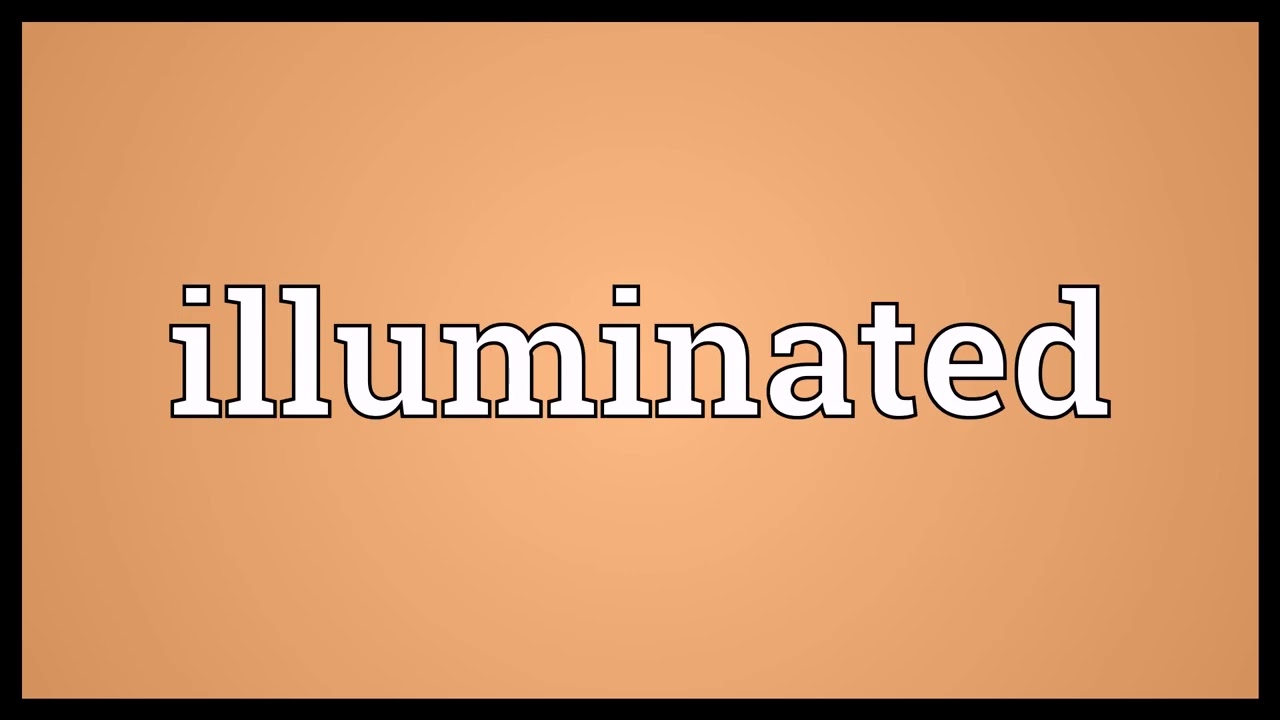 Illuminated Meaning YouTube Illuminated Meaning YouTube
