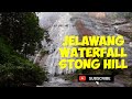 Air Terjun Jelawang Gunung Stong | Jelawang Waterfall Sounds | Stong Hill