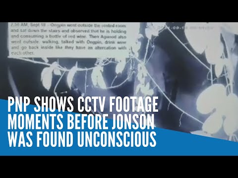 PNP shows CCTV footage moments before Jonson was found unconscious