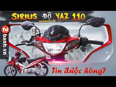 Video Độ Yamaha Sirius thành Yaz 110 - Tin được hông ? - youtube