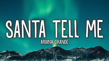 Ariana Grande - Santa Tell Me (Lyrics)