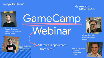 GameCamp Webinar: A/B tests in app stores -  from A to Z
