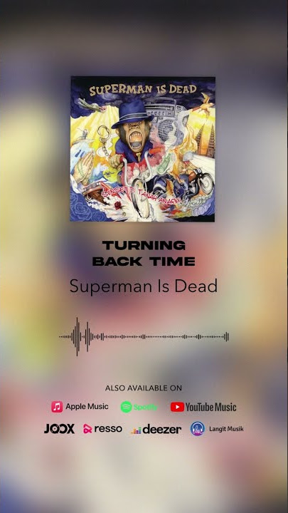 Superman Is Dead - Turning Back Time #shorts