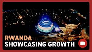Rwanda Showcasing Growth