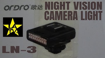 ORDRO LN-3 IR NIGHT VISION CAMERA LIGHT, AFFORDABLE IR ILLUMINATOR. LIFE AFTERLIFE TV PRODUCTIONS.
