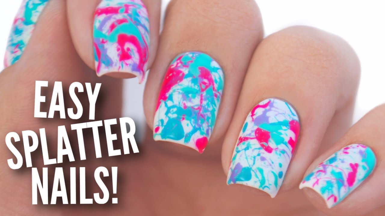 Easy Paint Splatter Nail Art Tutorial - YouTube