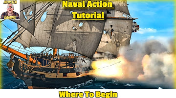 Where To Begin , Perfect Start, What To Do || Naval Action Tutorial || MoisTea Gaming