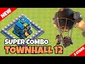 JANGAN PAKAI KOMBO INI DI TH12 - Kombinasi Fireball Balon Super (Clash of Clans)