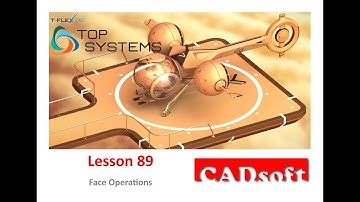 T-Flex CAD 15 English - Lesson 89/99 - Face Operations