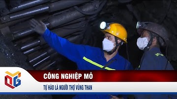 Tự hào là người thợ vùng than