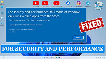 How To Fix For Security And Performance, This Mode Of Windows Only Runs Verified Apps From The Store