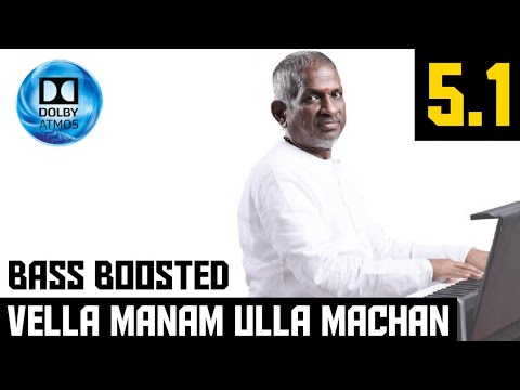 VELLA MANAM ULLA MACHAN 51 BASS BOOSTED SONG  CHINNA VEEDU  ILAYARAJA  BAD BOY BASS CHANNEL