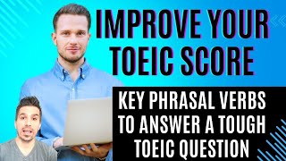 Let's learn the phrasal verbs you need to get a high score on TOEIC.  A lesson to improve your TOEIC