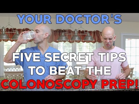 YOUR DOCTOR'S FIVE SECRET TIPS TO BEAT THE COLONOSCOPY PREP!