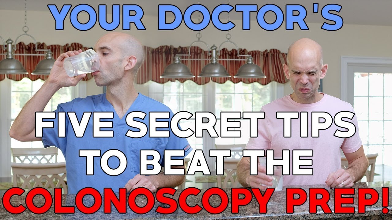 Your Doctor'S Five Secret Tips To Beat The Colonoscopy Prep!