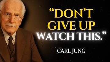 WATCH THIS Before You Give Up – Carl Jung