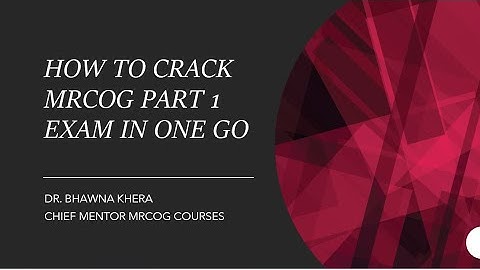 How to crack MRCOG PART 1 Exam in one go