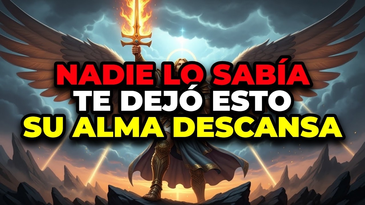 🙏 SOLO TIENES 2 MINUTOS: EL ARCÁNGEL MIGUEL REVELA LA VERDAD SOBRE TU FAMILIAR FALLECIDO