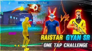 Raistar Vs GyanSr Clash Squad | One Tap Challenge | Garena Free Fire
